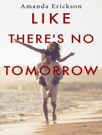 Like There's No Tomorrow