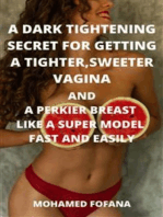 A Dark Tightening Secret For Getting A Tighter, Sweeter Vagina And A Perkier Breast Like A Super Model Fast And Easily