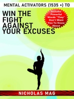 Mental Activators (1535 +) to Win the Fight Against Your Excuses