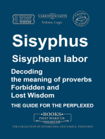 Sisyphus. Sisyphean Labor. Decoding the Meaning of Proverbs. Secret Knowledge and Lost Wisdom