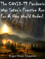 The COVID-19 Pandemic Was Satan's Practice Run For A New World Order!
