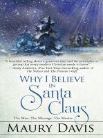 Why I Believe in Santa Claus: The man. The message. The Master