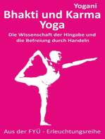 Bhakti und Karma Yoga: Die Wissenschaft der Hingabe und die Befreiung durch Handeln