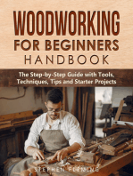 Woodworking for Beginners Handbook: The Step-by-Step Guide with Tools,  Techniques, Tips and Starter Projects