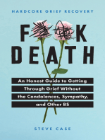 Hardcore Grief Recovery: An Honest Guide to Getting through Grief without the Condolences, Sympathy, and Other BS (F*ck Death; Healing Mental Health Journal for Adults After the Loss of a Loved One)