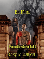Be Mine: Poisoned Love Series, #1