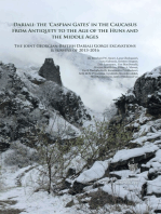Dariali: The 'Caspian Gates' in the Caucasus from Antiquity to the Age of the Huns and the Middle Ages: The Joint Georgian-British Dariali Gorge Excavations and Surveys of 2013–2016