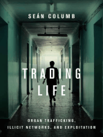 Trading Life: Organ Trafficking, Illicit Networks, and Exploitation