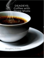 Deadeye: Coffee with Three Shots