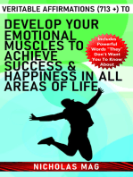 Veritable Affirmations (713 +) to Develop Your Emotional Muscles to Achieve Success & Happiness in All Areas of Life