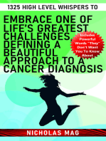 1325 High Level Whispers to Embrace One of Life’s Greatest Challenges, Defining a Beautiful Approach to a Cancer Diagnosis