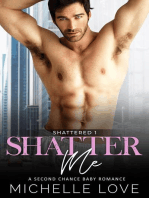 Shatter Me: A Second Chance Baby Romance: Shattered, #1