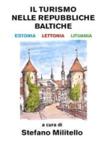 Il turismo nelle Repubbliche Baltiche. Estonia, Lettonia e Lituania.