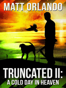 Truncated II: A Cold Day in Heaven: Truncated, #2