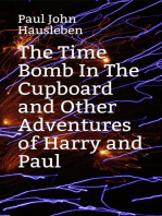 The Time Bomb in The Cupboard and Other Adventures of Harry and Paul: The Adventures of Harry and Paul
