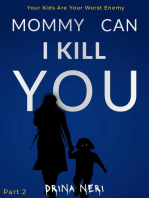 Mommy Can I Kill You: Killing Children, #2