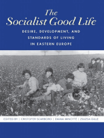 The Socialist Good Life: Desire, Development, and Standards of Living in Eastern Europe