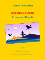 Rutabaga la sorcière: En vacances à Marseille