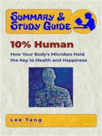 Summary & Study Guide - 10% Human: How Your Body's Microbes Hold the Key to Health and Happiness