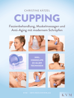 Cupping: Faszienbehandlung, Muskelmassagen und Anti-Aging mit modernem Schröpfen