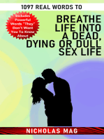1097 Real Words to Breathe Life Into a Dead, Dying or Dull Sex Life