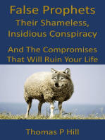 False Prophets: Their Shameless, Insidious Conspiracy