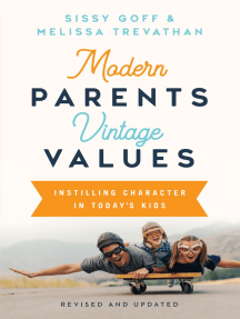 Modern Parents, Vintage Values, Revised and Updated by Sissy Goff ...