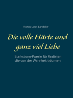 Die volle Härte und ganz viel Liebe: Starkstrom-Poesie für Realisten die von der Wahrheit träumen
