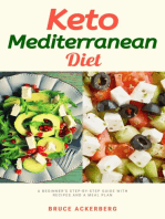 Keto Mediterranean Diet: A Beginner's Step-by-Step Guide With Recipes and a Meal Plan