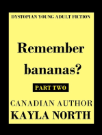 "Remember Bananas?" Part Two