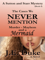 The Cases We Never Mention - Murder, Mayhem and a Mermaid (Book 4)