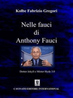 Nelle fauci di Anthony Fauci: Dottor Jekyll e Mister Hyde 3.0