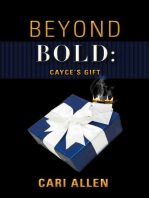 BEYOND BOLD: Cayce's Gift