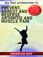 884 True Affirmations to Prevent, Arrest and Reverse Arthritis and Muscle Pain