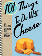 101 Things To Do With Cheese