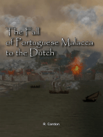 The Fall Of Portuguese Malacca To The Dutch