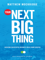 Your Next Big Thing: Creating Successful Business Ideas from Scratch (Entrepreneurship, Building a Small Business, Startups)