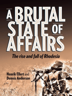 A Brutal State of Affairs: The Rise and Fall of Rhodesia