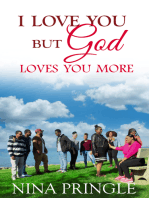 I Love You But God Loves You More