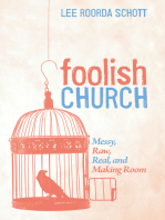 Foolish Church: Messy, Raw, Real, and Making Room