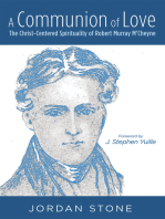 A Communion of Love: The Christ-Centered Spirituality of Robert Murray M’Cheyne