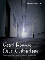 God Bless Our Cubicles: Sustaining Spirituality in the Workplace