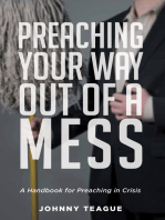 Preaching Your Way Out of a Mess