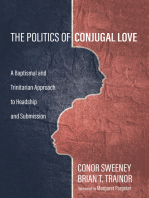 The Politics of Conjugal Love: A Baptismal and Trinitarian Approach to Headship and Submission