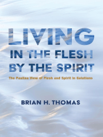 Living in the Flesh by the Spirit: The Pauline View of Flesh and Spirit in Galatians