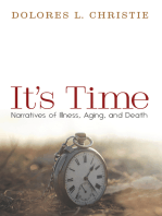 It’s Time: Narratives of Illness, Aging, and Death