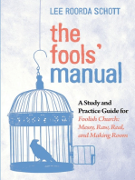 The Fools’ Manual: A Study and Practice Guide for Foolish Church: Messy, Raw, Real, and Making Room