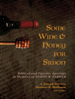 Some Wine and Honey for Simon: Biblical and Ugaritic Aperitifs in Memory of Simon B. Parker