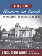 A Taste of Heaven on Earth: Harnessing the Energies of Love
