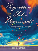 Progressive Anti-Depressants: Twenty-six Easy Dosages